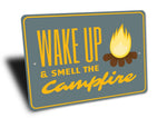 Wake Up and Smell the Campfire Sign